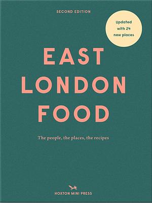 East London Food: The People, the Places, the Recipes by Rosie Birkett, Helen Cathcart