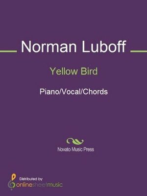 Yellow Bird by Norman Luboff