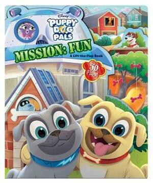 Puppy Dog Pals Puppy Dog Pals Mission: Fun: A Lift-the-Flap Book by The Walt Disney Company, Premise Entertainment