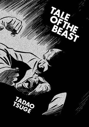 Tale of the Beast by Tadao Tsuge