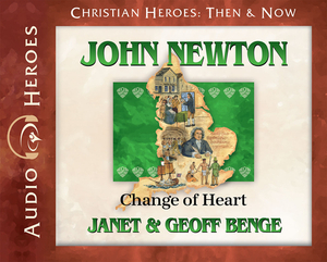 John Newton - Audiobook: Change of Heart by Janet &. Geoff Benge