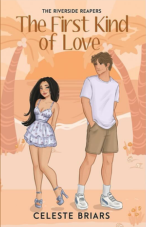 The First Kind of Love by Celeste Briars