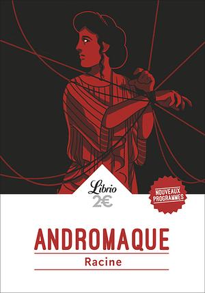 Andromaque by Jean Racine