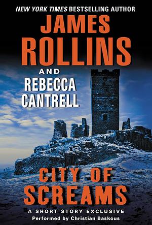 City of Screams by Rebecca Cantrell, James Rollins