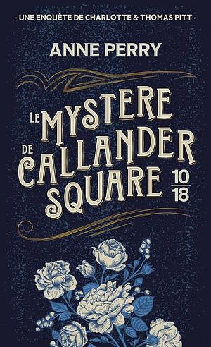 Le mystère de Callander Square by Roxane Azimi, Anne Perry