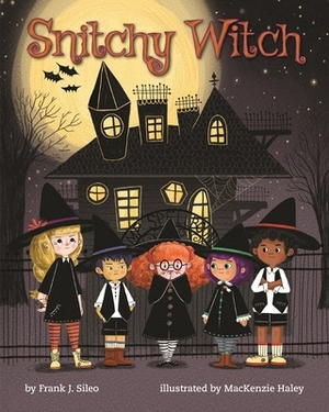 Snitchy Witch by Frank J. Sileo