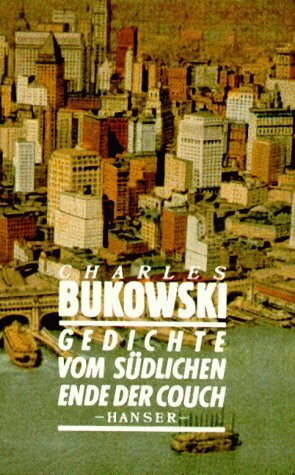 Gedichte vom südlichen Ende der Couch by Charles Bukowski