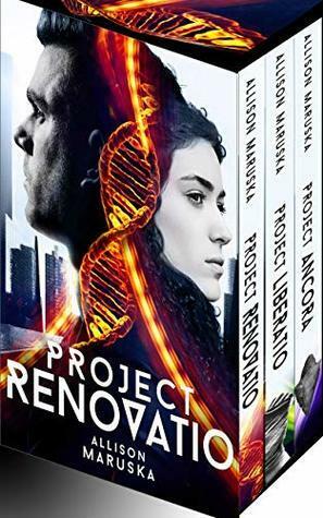 Project Renovatio: The Complete Trilogy by Allison Maruska