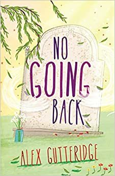 No Going Back by Alex Gutteridge