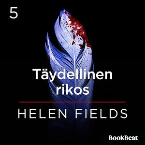 Täydellinen rikos by Helen Sarah Fields