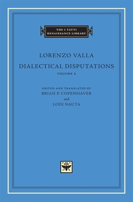 Dialectical Disputations, Volume 2: Books II-III by Lorenzo Valla