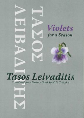 Violets for a Season by Tasos Leivaditis