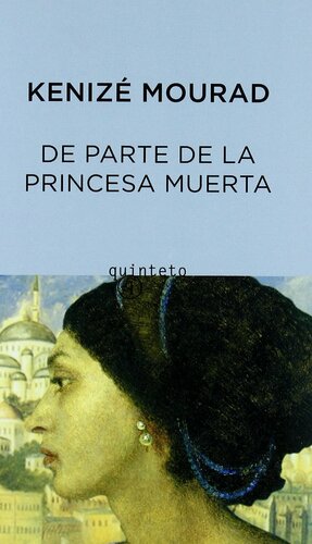 De parte de la princesa muerta by Kenizé Mourad