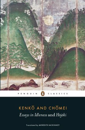 Essays in Idleness and Hojoki by Chomei, Kenko