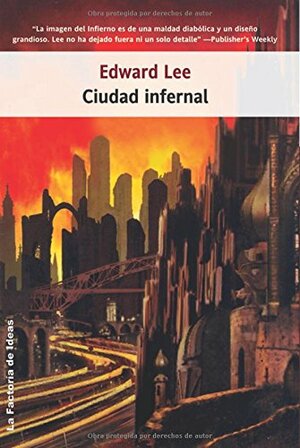Ciudad Infernal by Edward Lee