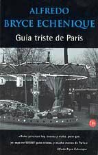 Guía triste de París by Alfredo Bryce Echenique