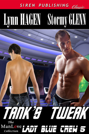 Tank's Tweak by Stormy Glenn, Lynn Hagen