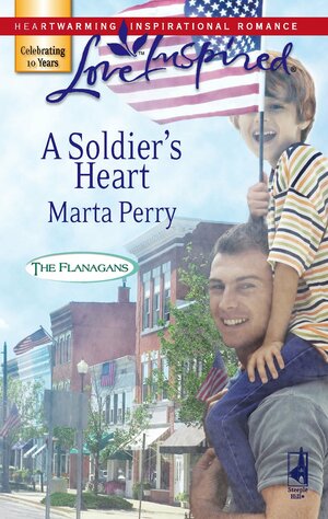 A Soldier's Heart by Marta Perry