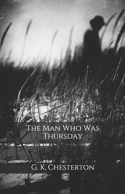 The Man Who Was Thursday by G.K. Chesterton