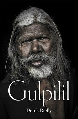 Gulpilil by Derek Rielly