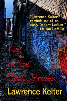 Kiss of the Devil's Breath: A Seedy Tale From the Files of Frank Mango by Lawrence Kelter