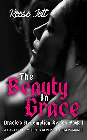 The Beauty in Grace by Reese Jett