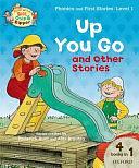 Oxford Reading Tree Read With Biff, Chip, and Kipper: Level 1 Phonics &amp; First Stories: Up You Go and Other Stories by Annemarie Young, Kate Ruttle, Roderick Hunt