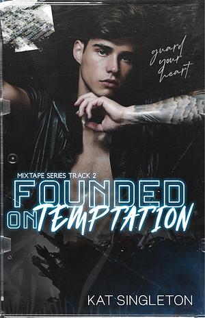 Founded on Temptation by Kat Singleton