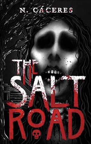 The Salt Road by N. Cáceres