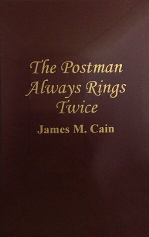 Postman Always Rings Twice by James M. Cain