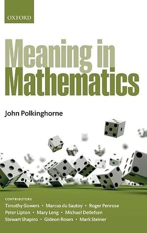 Meaning in Mathematics by John Polkinghorne
