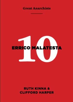 Errico Malatesta (Great Anarchists #10) by Ruth Kinna, Clifford Harper