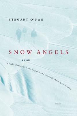 Snow Angels by O'Nan Stewart, Stewart O'Nan, O'Nan