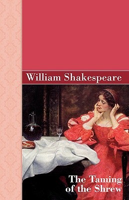 The Taming of the Shrew by William Shakespeare