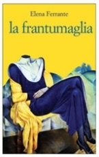 La frantumaglia by Elena Ferrante