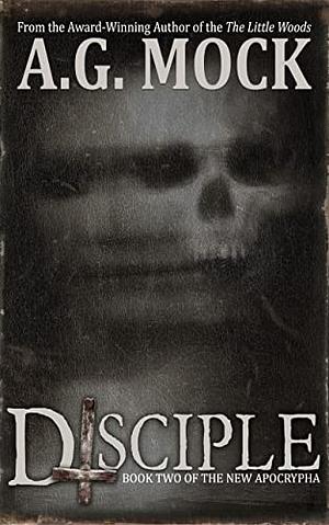 Disciple by A.G. Mock