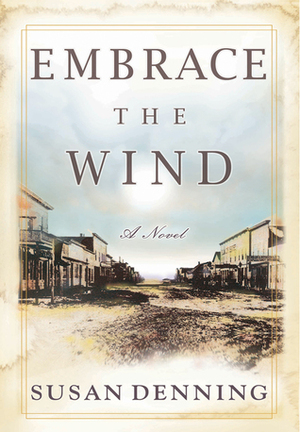 Embrace the Wind by Susan Denning
