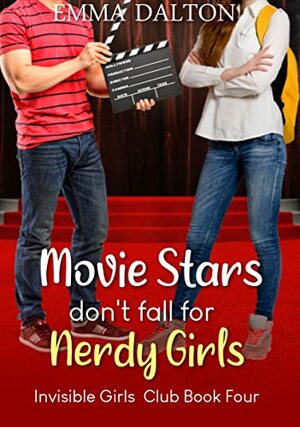 Movie Stars Don't Fall for Nerdy Girls by Emma Dalton