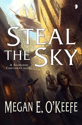 Steal the Sky [Dramatized Adaptation] by Megan E. O'Keefe
