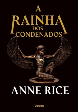 A rainha dos condenados  by Anne Rice