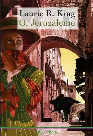 O, Jeruzaleme by Laurie R. King