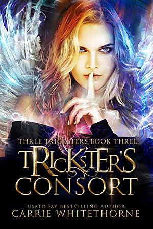 Trickster's Consort by Carrie Whitethorne