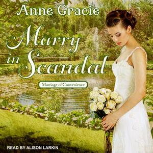 Marry in Scandal by Anne Gracie
