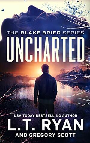 Uncharted by L.T. Ryan, Gregory Scott