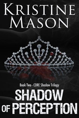 Shadow of Perception by Kristine Mason