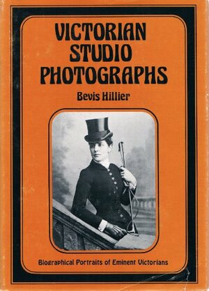 Victorian Studio Photographs: From the Collections of Studio Bassano and Elliott and Fry, London by Bevis Hillier