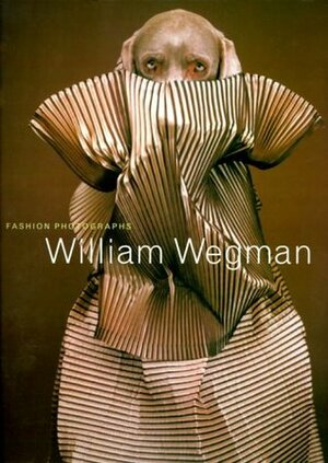 Fashion Photographs by William Wegman, Ingris Sischy