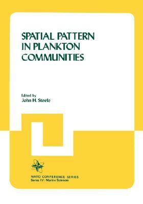 Spatial Pattern in Plankton Communities by John H. Steele