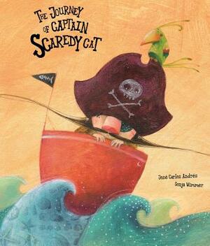 The Journey of Captain Scaredy Cat by Sonja Wimmer, José Carlos Andrés