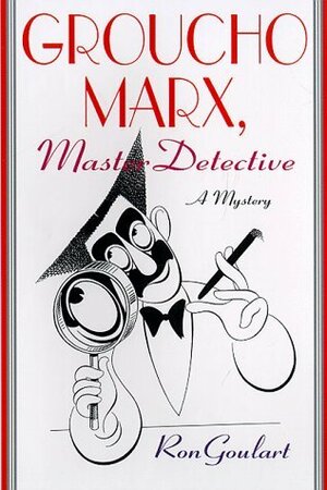 Groucho Marx, Master Detective by Ron Goulart